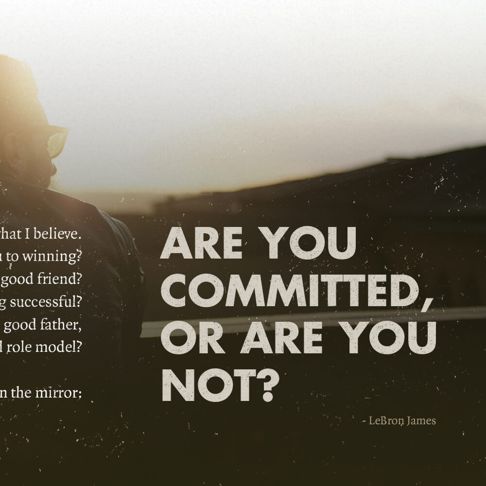 Are You Committed?