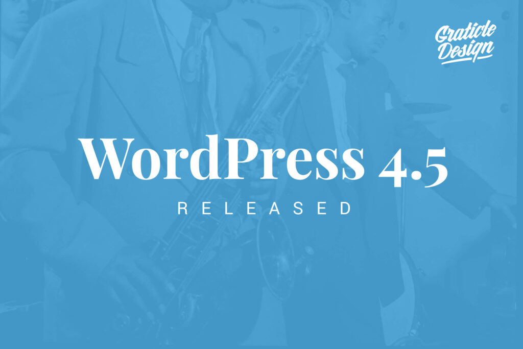 WordPress 4.5 Coleman Released April 12 2016