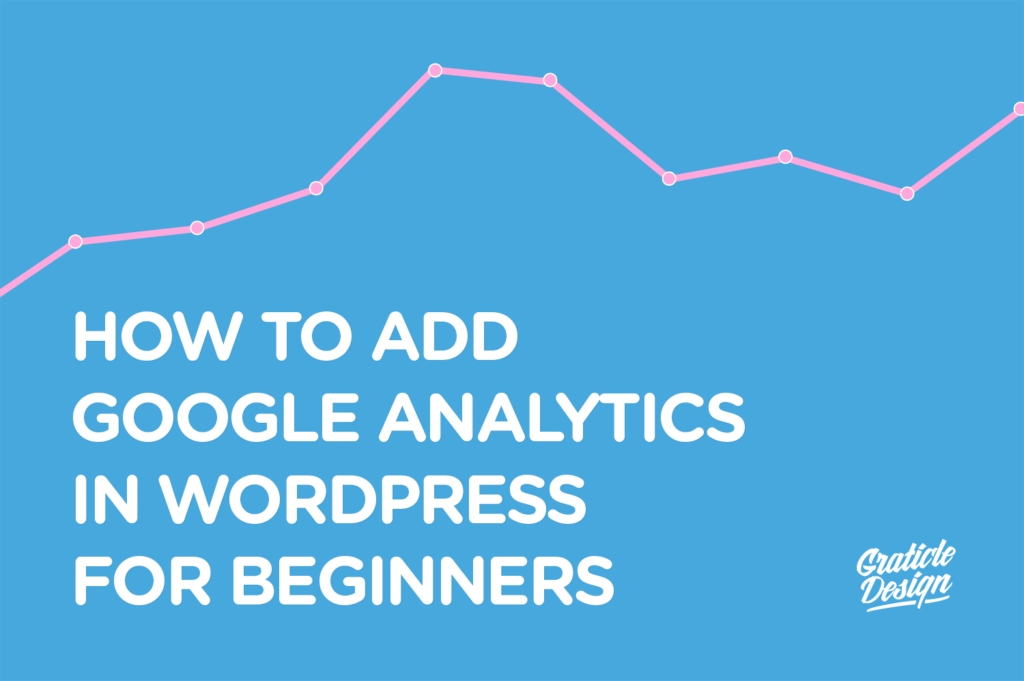 How to Add Google Analytics in WordPress for Beginners