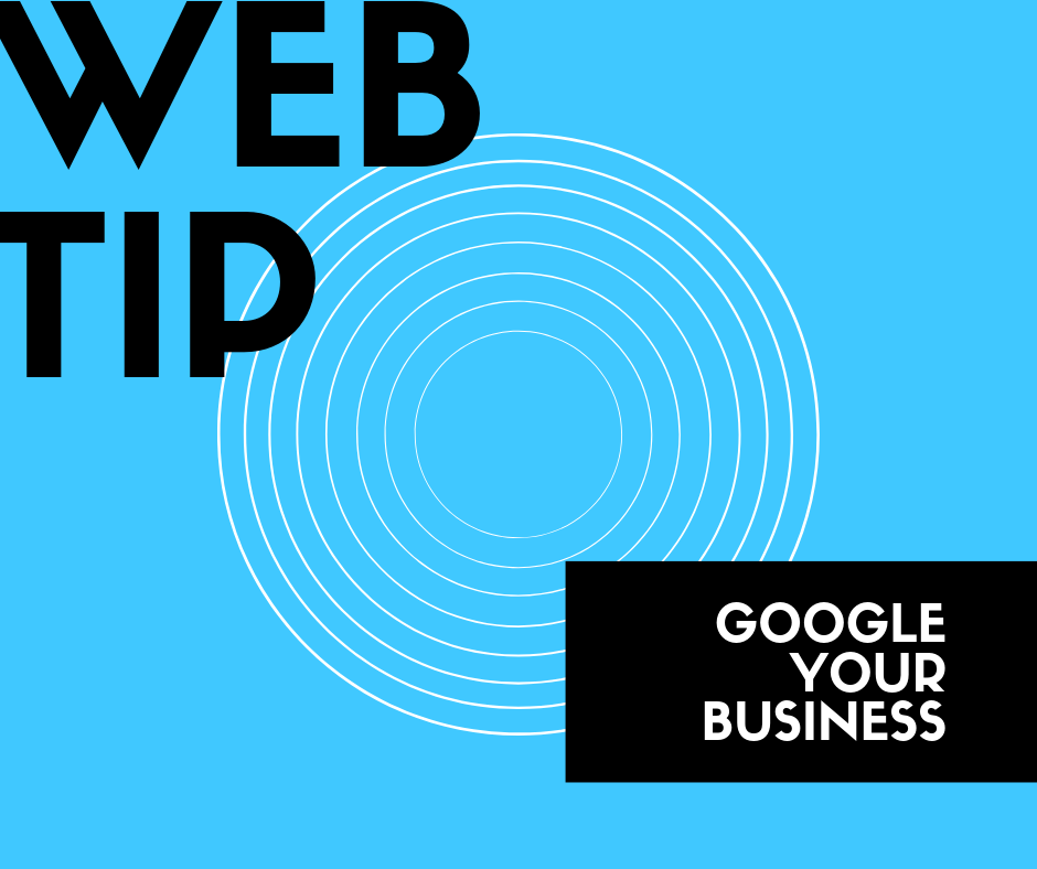 Google Web Design Tip - Google Your Business
